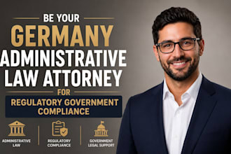 be your germany administrative law attorney for regulatory government compliance