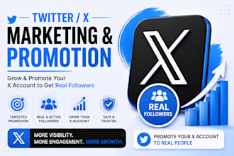 twitter x marketing promotion, grow and promote x account to get real followers