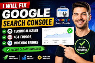 fix google search console, technical issues, 404 and indexing errors
