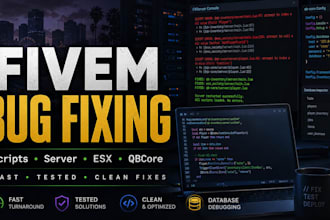 fix your fivem server bugs, scripts, or qbcore esx errors