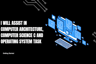 assist in computer architecture, computer science c and operating system task