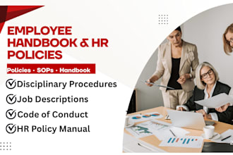 write and design an employee handbook, HR policies, sops, and job descriptions