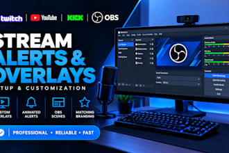design custom graphics stream overlays, alerts, and scene for obs or streamlabs
