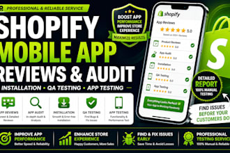do shopify mobile app reviews audit products review installation QA app testing