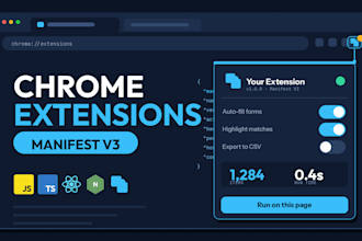develop a chrome extension, fix bugs or migrate your extension to manifest v3