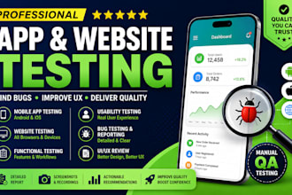 do app testing, website testing, QA testing, usability testing and bug re