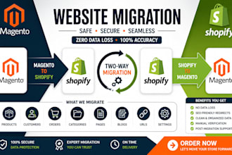 migrate magento to shopify website migration and also migrate shopify to magento