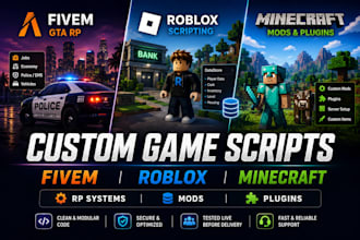 develop custom fivem gta rp, roblox, and minecraft scripts and mods