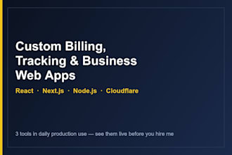 build a custom billing, tracking, or internal business web app