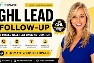 build ghl lead follow up and missed call text back automation