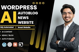 build wordpress ai automation, autoblog, and automated news website