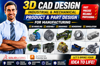 3d cad design industrial product design mechanical part design for manufacturing