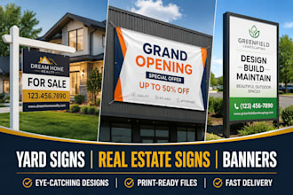 design yard signs, real estate signs, banners, and outdoor advertising materials