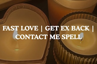 cast fast love spell, contact me spell, get ex back