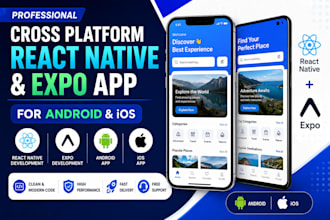 develop cross platform react native, expo app for android, ios