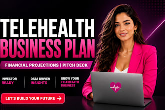 create telehealth heathcare business plan with financial projections pitch deck