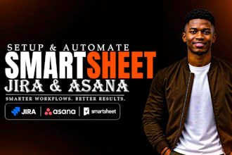 set up and automate asana, smartsheet and jira workflows for your business