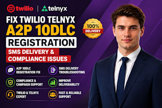 fix twilio telnyx a2p 10dlc  registration sms delivery compliance issues