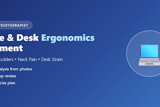 assess your posture and desk ergonomics as a physiotherapist