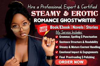 ghostwrite your, steamy romance story, erotic romance stories, novels and ebooks