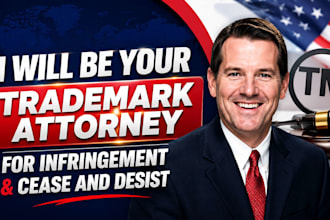 be your trademark attorney for infringement and cease and desist