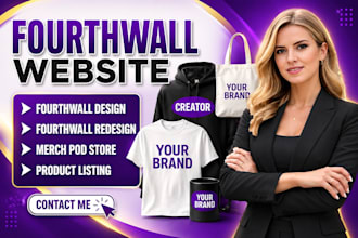 design fourthwall website and redesign your fourthwall merch store and setup pod