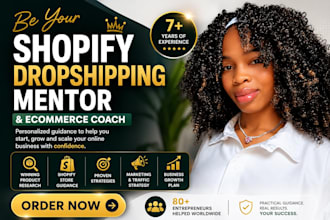 be your shopify dropshipping mentor, consultant and ecommerce coach