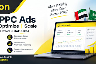manage noon PPC ads and optimize noon campaigns in uae ksa