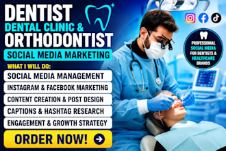 be your social media manager for dentist dental clinic and orthodontist