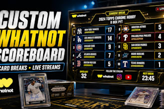 design a custom whatnot scoreboard for card breaks and live streams