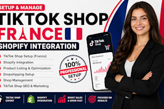 setup france tiktok shop, shopify integration, product listing and dropshipping