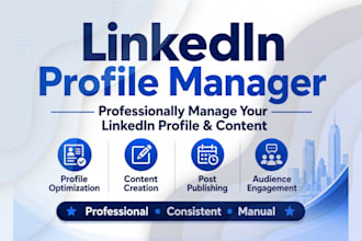 be your linkedin profile manager to grow and promote organically, marketing