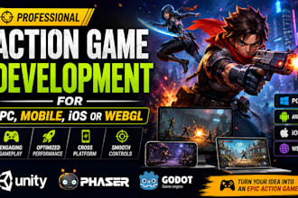make action game development for PC, mobile, ios or webgl unity, phaser or godot