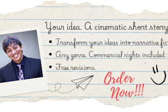 transform your idea to a cinematic short story