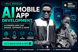 develop an ai mobile app, ai chatbot, or ai app for android and ios