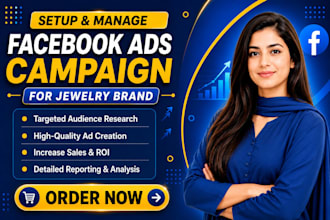 setup and manage facebook ads campaign for jewelry brand
