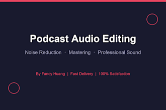 professionally edit your podcast with noise reduction and mastering