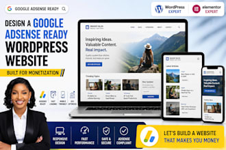 design a google adsense ready wordpress website for monetization