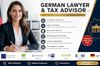 be german lawyer to consult on immigration, visa law, german tax, legal advice