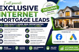 generate exclusive internet mortgage leads for your  business