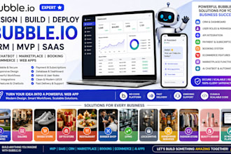 design build bubbleio crm mvp saas ai chatbot marketplace booking ecommerce apps