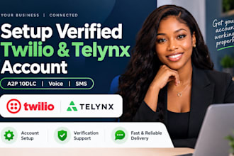 setup verified, upgraded twilio, telynx account, a2p 10dlc for voice, sms