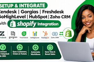 setup zendesk hubspot zoho gohighlevel crm gorgias freshdesk shopify integration