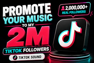 promote your music to my 2m tiktok followers tiktok sound
