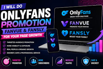 do onlyfans promotion, fanvue, fansly, patreon for your page growth