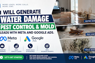 generate water damage pest control and mold leads with meta and google ads