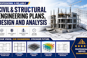 create civil and structural engineering plans, structural design and analysis