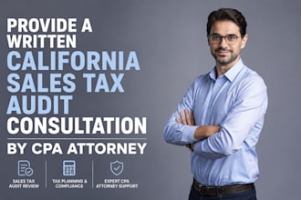 provide a written california sales tax audit consultation by CPA attorney