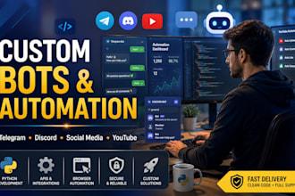 develop custom social media bots, telegram bots, discord bot, youtube automation