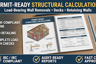 do structural calculation for wall removal deck and retaining wall